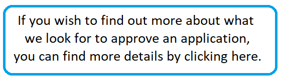 Click here to see more details about what we look for to approve an application. 